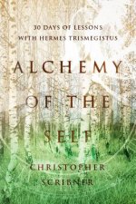 Alchemy of the Self: 30 Days of Lessons with Hermes Trismegistus
