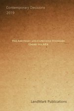 The Arbitrary and Capricious Standard Under the APA