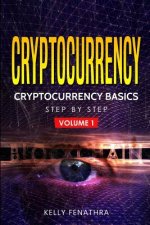 Cryptocurrency: Cryptocurrency Basics Step by Step