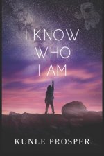 I Know Who I Am