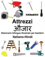 Italiano-Hindi Attrezzi/औजार Dizionario bilingue illustrato per bambini