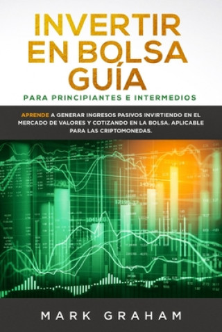 Invertir en Bolsa Guia para Principiantes e Intermedios