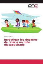 Investigar los desafíos de criar a un ni?o discapacitado