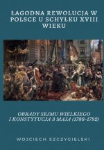 Lagodna Rewolucja W Polsce U Schylku XVIII Wieku