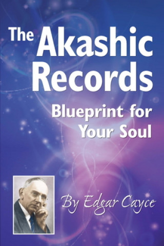 The Akashic Records: Blueprint for Your Soul (Puha kötésű)