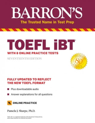 TOEFL IBT: With 8 Online Practice Tests
