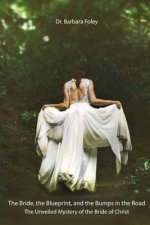 Bride, the Blueprint, and the Bumps in the Road