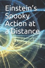 Einstein's Spooky Action at a Distance