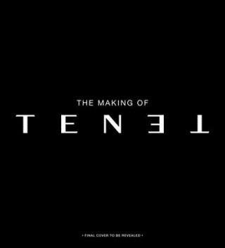 The Secrets of Tenet: Inside Christopher Nolan's Quantum Cold War, Foreword by John David Washington, Backword by Kenneth Branagh (Tenet Mov