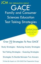 GACE Family and Consumer Sciences Education - Test Taking Strategies: GACE 044 Exam - GACE 045 Exam - Free Online Tutoring - New 2020 Edition - The la