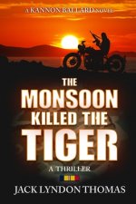 The Monsoon Killed the Tiger