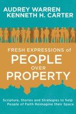 Fresh Expressions of People Over Property