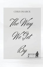 Way We Get By
