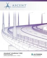 Autodesk InfraWorks 2020: Engineering Design (Imperial Units): Autodesk Authorized Publisher