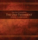 Old Covenants, Part 1 - The Old Testament, Genesis - 1 Chronicles