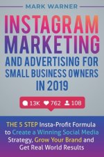 Instagram Marketing and Advertising for Small Business Owners in 2019