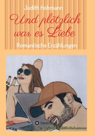 Und plötzlich war es Liebe
