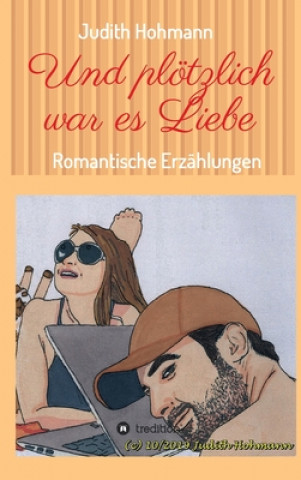 Und plötzlich war es Liebe