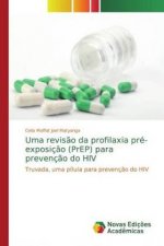 Uma revis?o da profilaxia pré-exposiç?o (PrEP) para prevenç?o do HIV