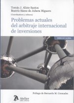 Problemas actuales del arbitraje internacional de inversiones