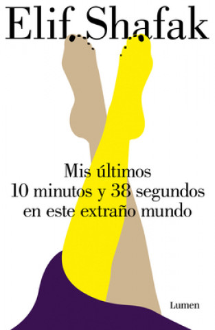 Mis ultimos 10 minutos y 38 segundos en este extrano mundo / 10 Minutes 38 Seconds in this Strange World