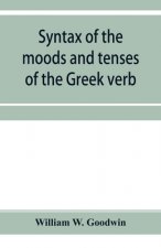 Syntax of the moods and tenses of the Greek verb