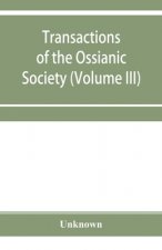 Transactions of the Ossianic Society