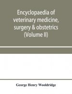 Encyclopaedia of veterinary medicine, surgery & obstetrics (Volume II)