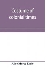 Costume of colonial times