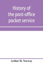 History of the post-office packet service between the years 1793-1815