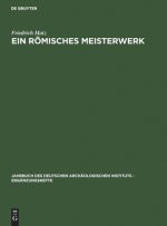 Ein Roemisches Meisterwerk