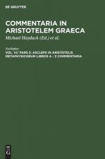 Asclepii in Aristotelis Metaphysicorum Libros a - Z Commentaria