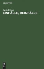 Einfalle, Reinfalle