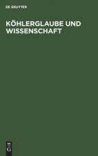 Koehlerglaube Und Wissenschaft