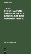 Erhaltung Der Energie ALS Grundlage Der Neueren Physik