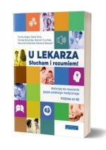 U lekarza Słucham i rozumiem Materiały do nauczania języka polskiego medycznego
