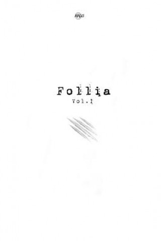 Follia: Vol. I