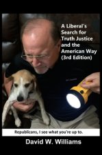 Liberal's Search for Truth, Justice and the American Way