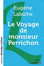 Le Voyage de monsieur Perrichon (grands caract?res)