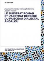 Le Substrat Roman Et l'Adstrat Berbere Dans Le Faisceau Dialectal Andalou