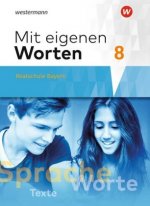 Mit eigenen Worten - Sprachbuch für bayerische Realschulen Ausgabe 2016, m. 1 Buch, m. 1 Online-Zugang