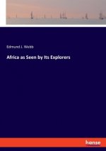 Africa as Seen by Its Explorers