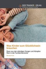Was Kinder zum Glucklichsein brauchen