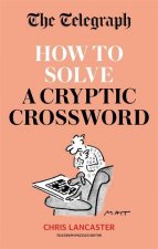 Telegraph: How To Solve a Cryptic Crossword