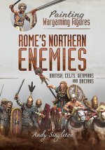 Painting Wargaming Figures - Rome's Northern Enemies