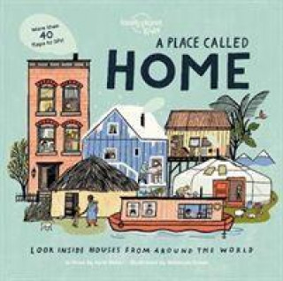 Lonely Planet Kids A Place Called Home (Kate Baker)(Twarda)