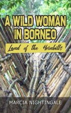 Wild Woman in Borneo
