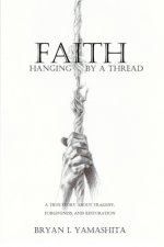 Faith, Hanging by a Thread