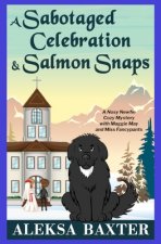 Sabotaged Celebration and Salmon Snaps
