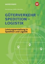 Güterverkehr - Spedition - Logistik, Leistungserstellung in Spedition und Logistik